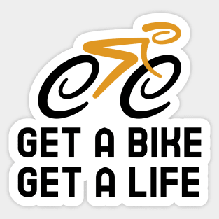 Get A Bike Get A Life - Cycling Sticker